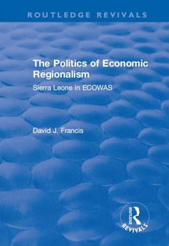 The Politics of Economic Regionalism (eBook, ePUB) - Francis, David