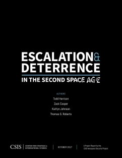 Escalation and Deterrence in the Second Space Age (eBook, ePUB) - Harrison, Todd; Cooper, Zack; Johnson, Kaitlyn; Roberts, Thomas G.