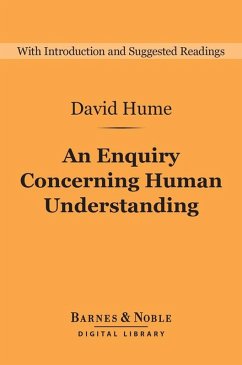 An Enquiry Concerning Human Understanding (Barnes & Noble Digital Library): and Selections from A Treatise of Human Nature (eBook, ePUB) - Hume, David