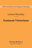 Eminent Victorians (Barnes & Noble Digital Library) (eBook, ePUB)