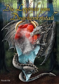 Die Legende vom Drachenkristall (eBook, ePUB) - Ott, Nicole