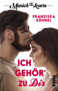 Munich Lovers - Ich gehör' zu Dir (eBook, ePUB) - Kühnel, Franziska