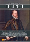 Breve historia de Felipe II (eBook, ePUB)