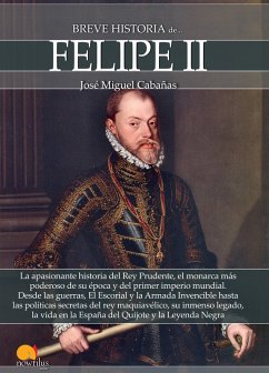 Breve historia de Felipe II (eBook, ePUB) - Cabañas, José Miguel