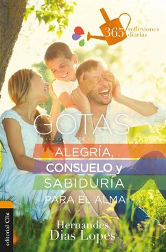 Gotas de alegría, consuelo y sabiduría para el alma (eBook, ePUB) - Dias Lopes, Hernandes
