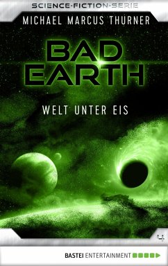 Welt unter Eis / Bad Earth Bd.4 (eBook, ePUB) - Thurner, Michael Marcus