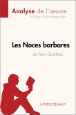 Les Noces barbares de Yann Queffélec (Analyse de l'œuvre) (eBook, ePUB)