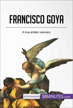 Francisco Goya (eBook, ePUB) - 50minutes
