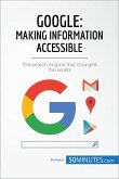 Google, Making Information Accessible (eBook, ePUB)