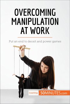 Overcoming Manipulation at Work (eBook, ePUB) - 50minutes