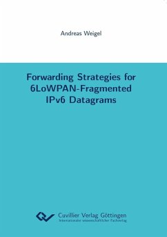Forwarding Strategies for 6LoWPAN-Fragmented IPv6 Datagrams (eBook, PDF)