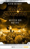 Meister der Materie / Bad Earth Bd.7 (eBook, ePUB)
