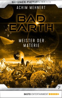 Meister der Materie / Bad Earth Bd.7 (eBook, ePUB) - Mehnert, Achim