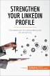 Strengthen Your LinkedIn Profile... - Bild 1