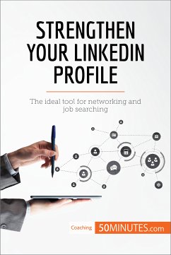 Strengthen Your LinkedIn Profile (eBook, ePUB) - 50minutes