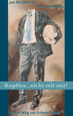 Kopflos ... nicht mit mir! (eBook, ePUB)