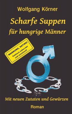 Scharfe Suppen für hungrige Männer (eBook, ePUB) - Körner, Wolfgang