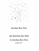 Der Reichste der Welt in Jeschua Rex Text (eBook, ePUB) Der Reichste der Welt in Jeschua Rex Text (eBook, ePUB)