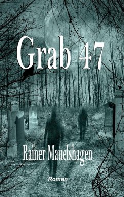 Grab 47 (eBook, ePUB) - Mauelshagen, Rainer