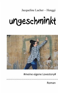 Ungeschminkt (eBook, ePUB)