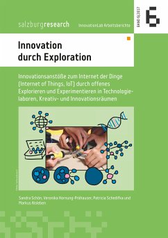 Innovation durch Exploration (eBook, ePUB) - Schön, Sandra; Hornung-Prähauser, Veronika; Schedifka, Patricia; Alsleben, Markus