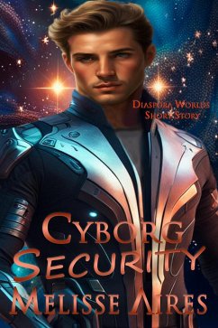 Cyborg Security (Diaspora Worlds, #5) (eBook, ePUB) - Aires, Melisse