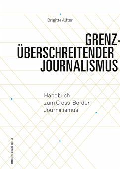 Grenzüberschreitender Journalismus (eBook, PDF) - Alfter, Brigitte