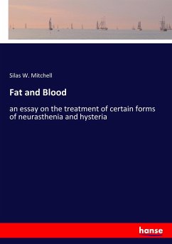 Fat and Blood - Mitchell, Silas W.