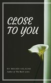 Close to You (Addicted To You, #1) (eBook, ePUB)