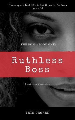 Ruthless Boss (The Boss, #1) (eBook, ePUB) - Deorre, Iris