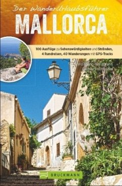 Der Wanderurlaubsführer Mallorca - Heitzmann, Wolfgang;Hirtlreiter, Gerhard