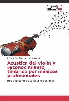 Acústica del violín y reconocimiento tímbrico por músicos profesionales - Alonso, Rebeca Kerstin;Olazabal, Ion