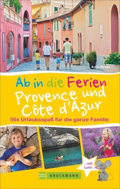 Ab in die Ferien Provence und Côte d'Azur - Bosse, Antje