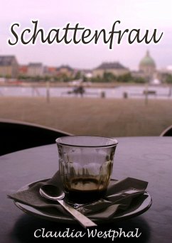 Schattenfrau (eBook, ePUB) - Westphal, Claudia