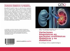 Variaciones bioquímicas en pacientes urolitiásicos diabéticos y no diabéticos - Velásquez Sanzonetti, William José;Vásquez Gómez, Dioscary Cruz;Vargas Milano, América Belén