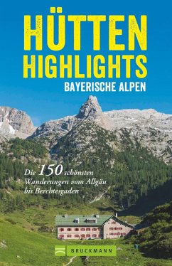 Hütten-Highlights Alpen - Späth, Anette; Bauregger, Heinrich; Irlinger, Bernhard; Mayer, Robert; Pröttel, Michael; Mandl, Heiko