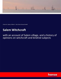 Salem Witchcraft - Upham, Charles W.;Neal, William S.;Goodell, Abner Cheney