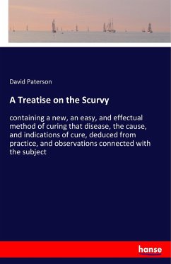 A Treatise on the Scurvy - Paterson, David