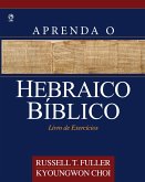 Aprenda o Hebraico Bíblico (eBook, ePUB)