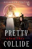 Pretty When They Collide (eBook, ePUB)