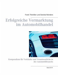 Erfolgreiche Vermarktung im Automobilhandel - Thönißen, Frank;Reinders, Daniela