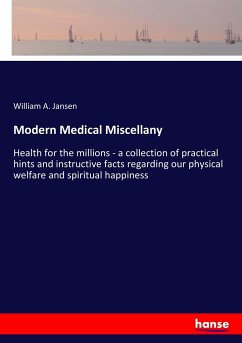 Modern Medical Miscellany - Jansen, William A.