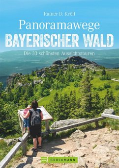 Panoramawege Bayerischer Wald - Kröll, Rainer D.