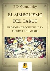 El Simbolismo del Tarot (eBook, ePUB) - OUSPENSKY, P.D.