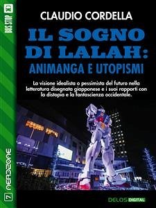 Il sogno di Lalah: Animanga e utopismi (eBook, ePUB) - Cordella, Claudio