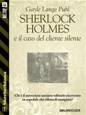 Sherlock Holmes e il caso del cliente silente (eBook, ePUB)