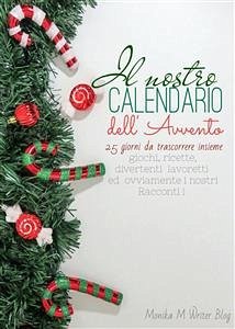 Io me lo leggo, Speciale Natale ! (eBook, ePUB) - M Writer Blog, Monika