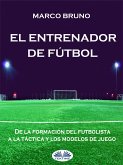 El Entrenador De Fútbol (eBook, ePUB)