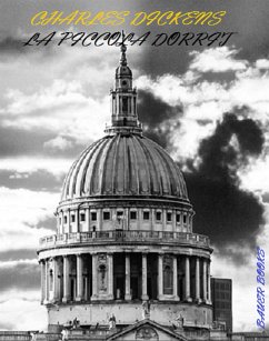 La Piccola Dorrit (eBook, ePUB) - Dickens, Charles