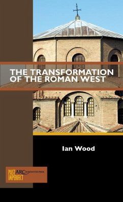 The Transformation of the Roman West - Wood, Ian